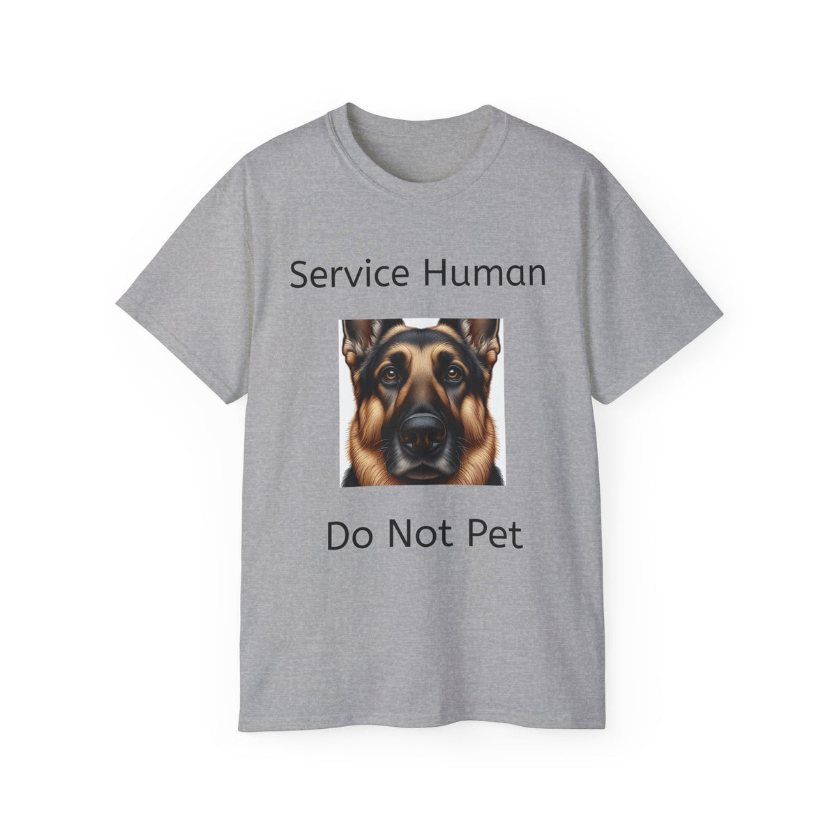 Service Human German Shepard  Do Not Pet  Unisex T