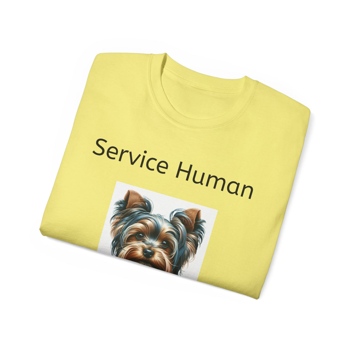 Service Human Yorkie Do Not Pet!  Unisex T