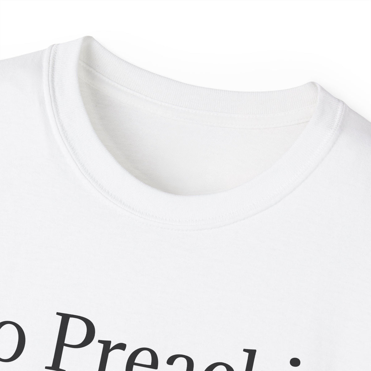 No Preachin, No Peddlin, No Politicin  -  Unisex Cotton Shirt
