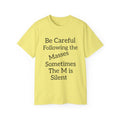 Be Careful Following the Masses!   Unisex Tee