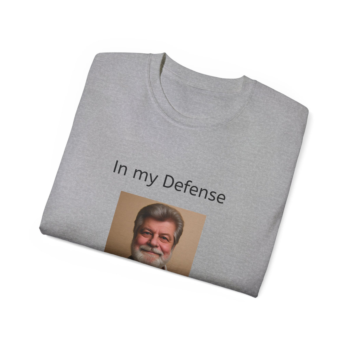 In my Defense, I was left Unsupervised!    Man, Unisex Tee