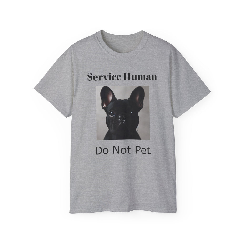Service Human Frenchie Do not Pet Unisex T