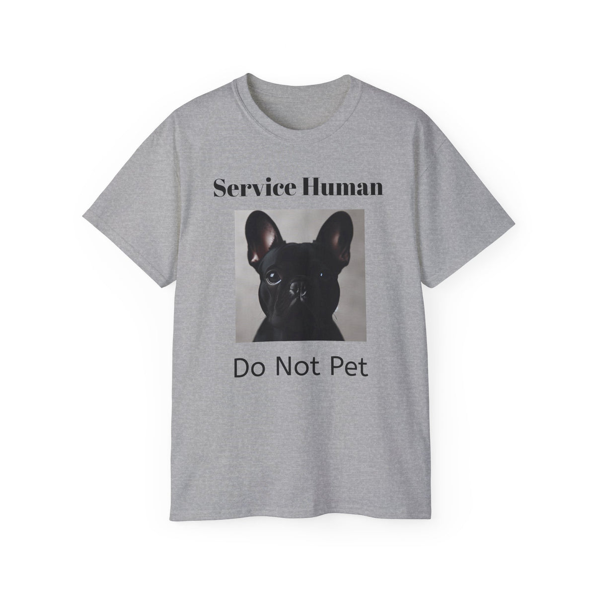 Service Human Frenchie Do not Pet Unisex T