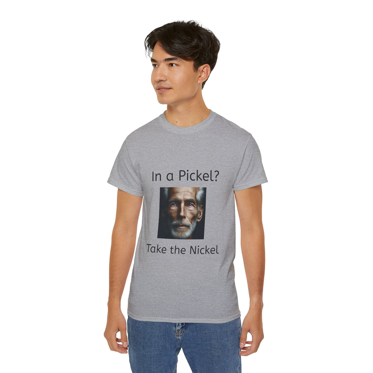 In a Pickle?  Take a Nickel   Soft cotton T