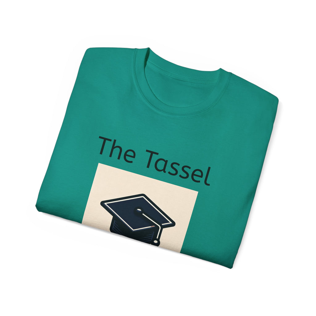 The Tassel is worth the Hassel  Unisex T Shirt