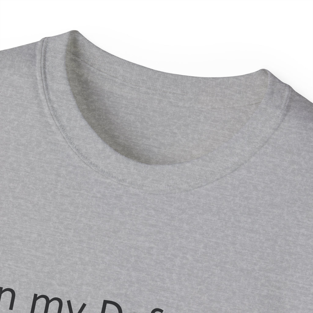 In my Defense, I was left Unsupervised!   Woman, Unisex T
