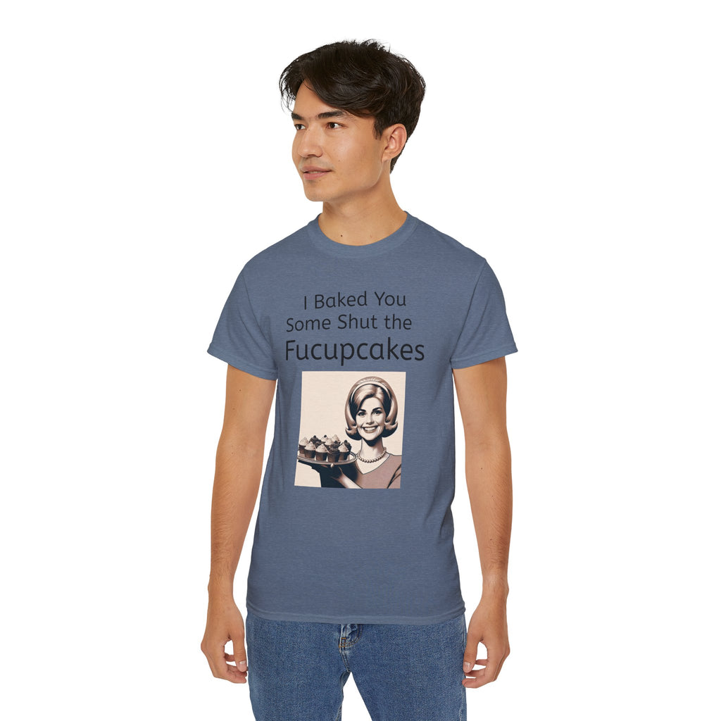 Shut the Fucupcakes Unisex T-Shirt