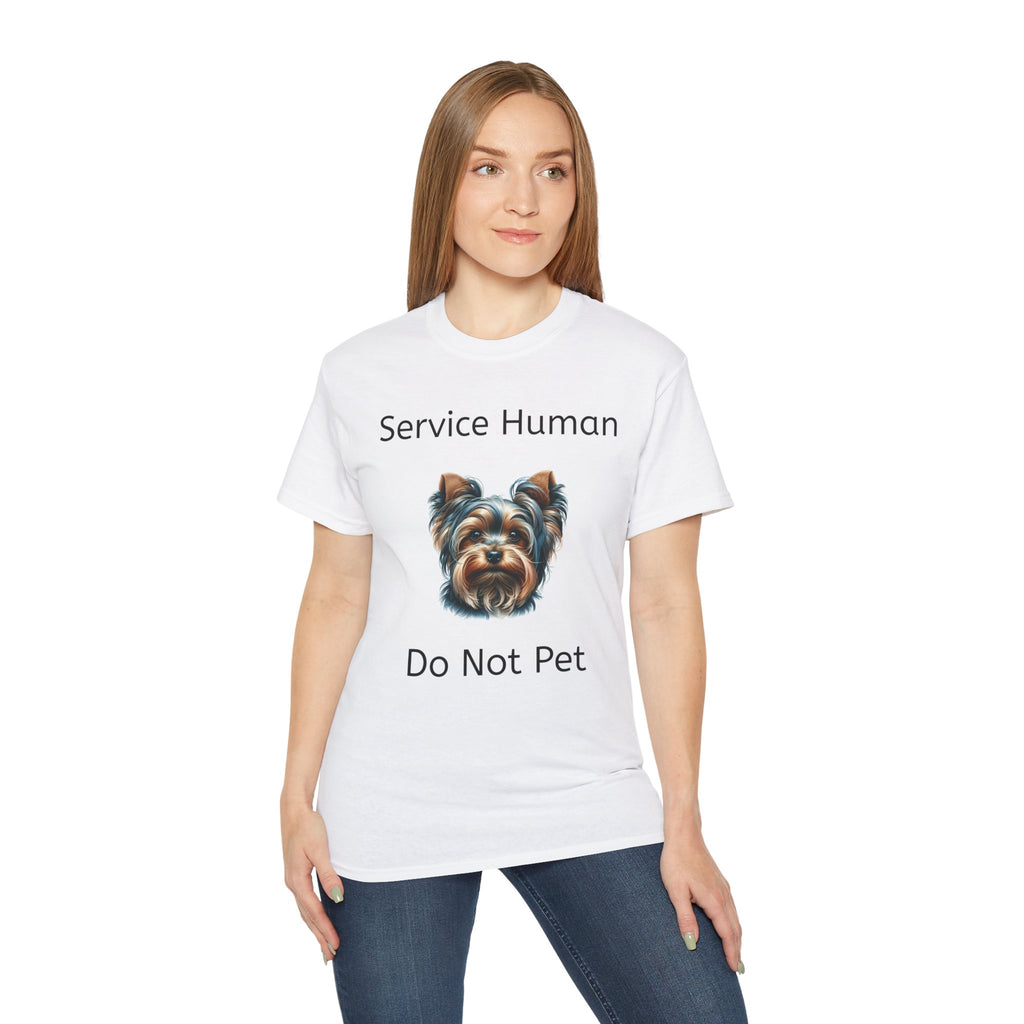 Service Human Yorkie Do Not Pet!  Unisex T