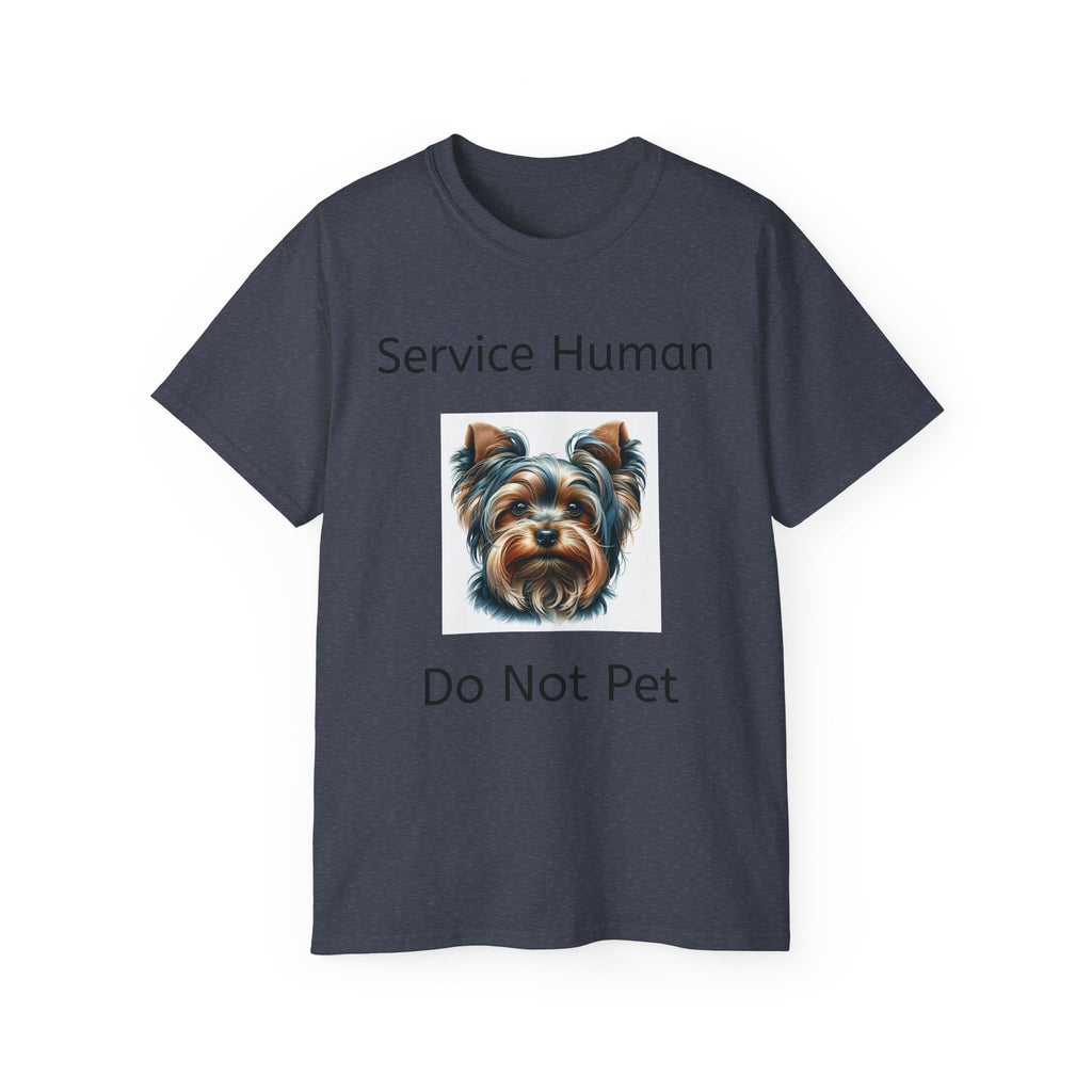 Service Human Yorkie Do Not Pet!  Unisex T