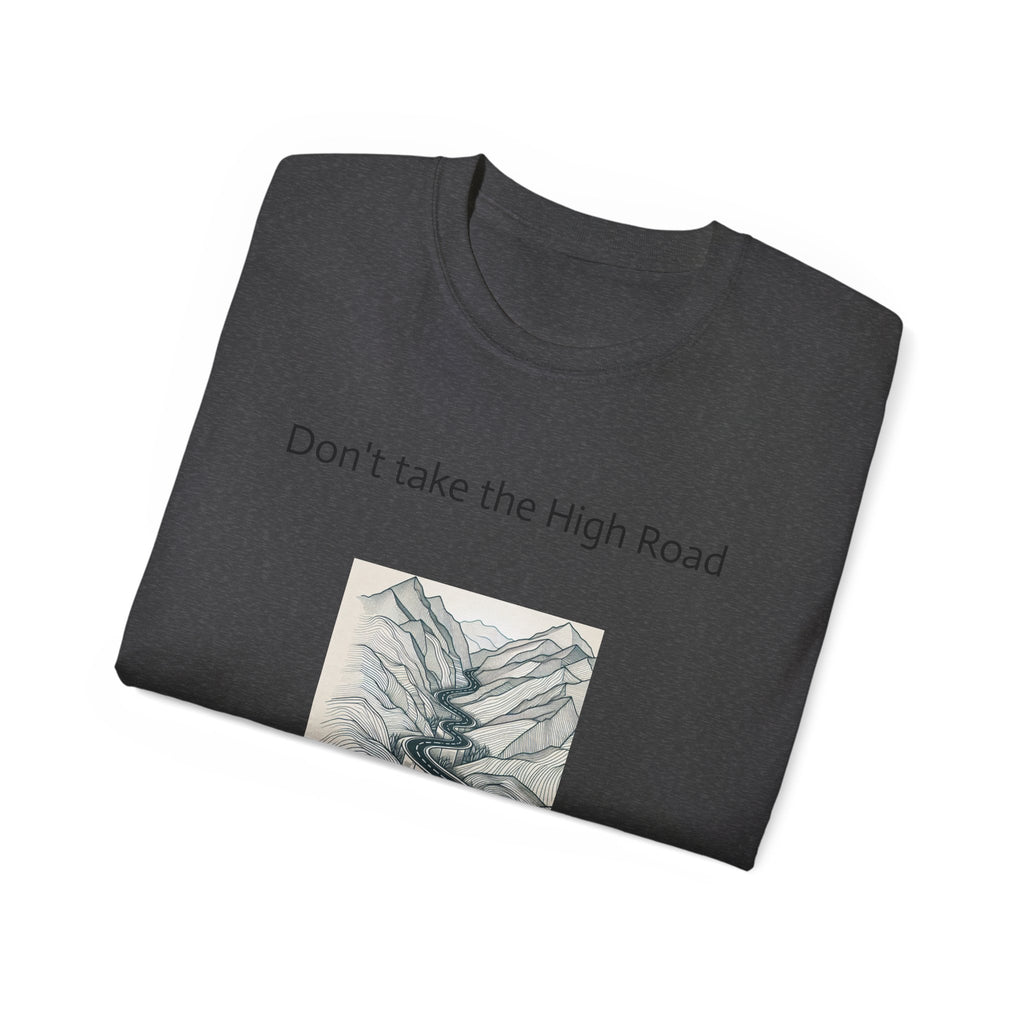 Don't take the high road, take the Psycopath!  Unisex Ultra Cotton Tee