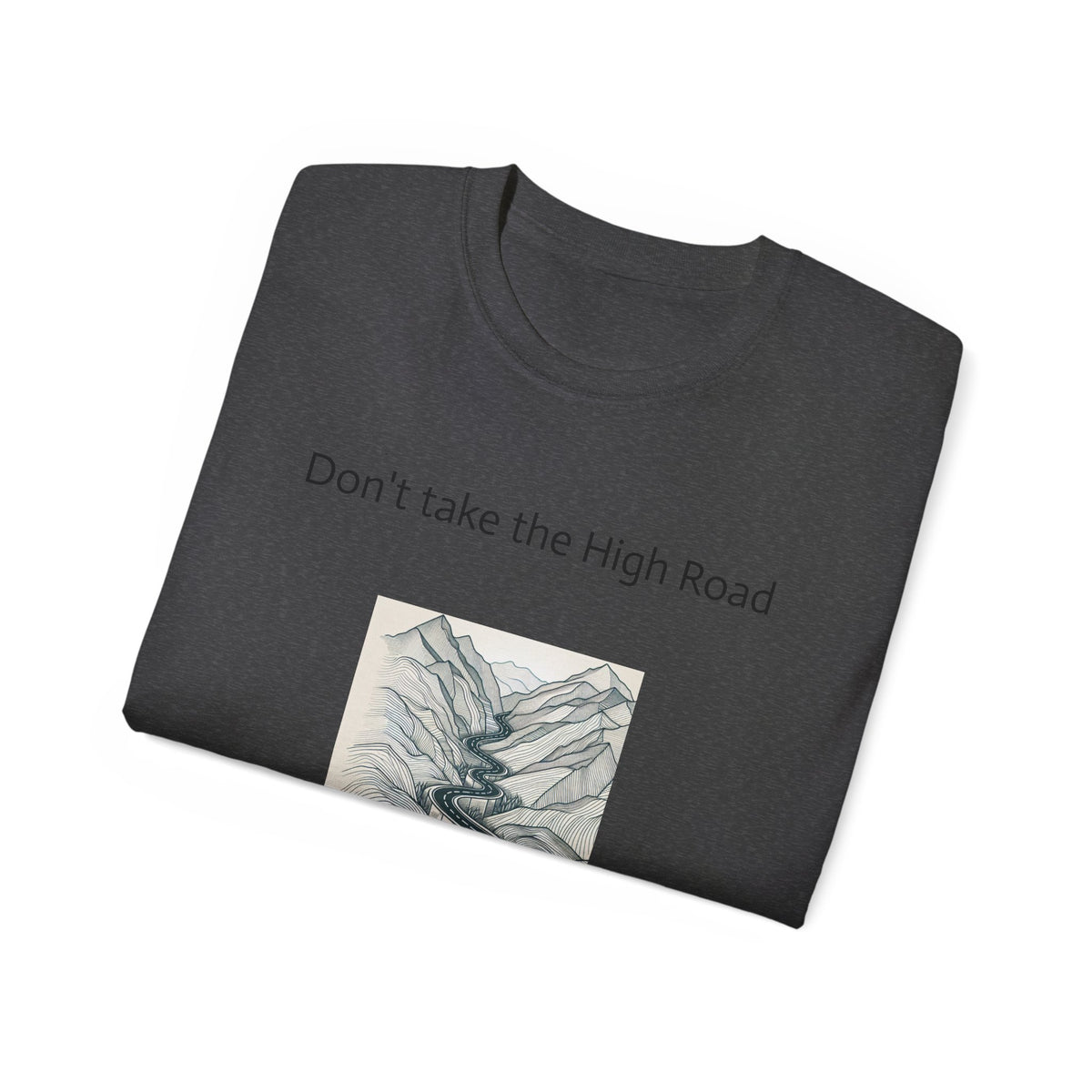 Don't take the high road, take the Psycopath!  Unisex Ultra Cotton Tee