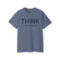 Think, It's not illegal yet  T Shirt - Live Slow   Unisex Cotton T