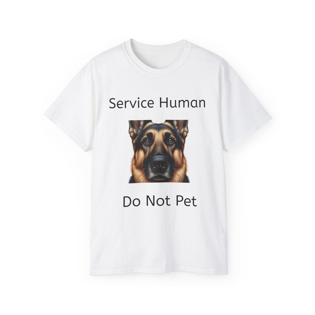 Service Human German Shepard  Do Not Pet  Unisex T